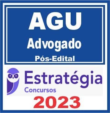 Advocacia Geral da União (AGU) – [Pós Edital] – Estratégia 2023